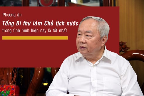 Đã đến lúc thực hiện Tổng Bí thư làm Chủ tịch nước Đã đến lúc thực hiện Tổng Bí thư làm Chủ tịch nước