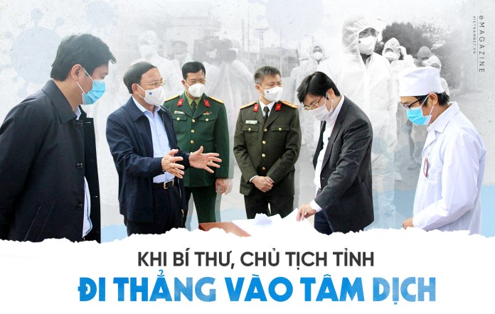 Khi Bí thư, Chủ tịch tỉnh đi thẳng vào tâm dịch Khi Bí thư, Chủ tịch tỉnh đi thẳng vào tâm dịch